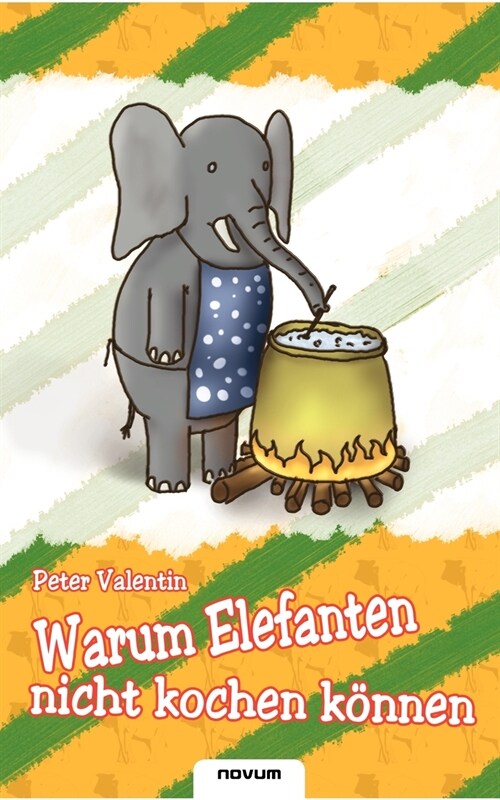 Warum Elefanten nicht kochen k?nen (Paperback)