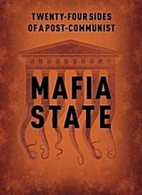 Twenty-Five Sides of a Post-Communist Mafia State (Hardcover)