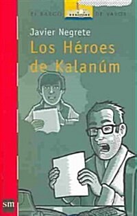 Los heroes de kalanum/ Kalanum Heroes (Paperback)