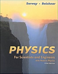 Physics for Scientist and Engineers With Modern Physics (Hardcover, 5th Edition)