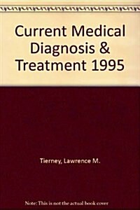Current Medical Diagnosis & Treatment 1995 (Paperback, 34th)