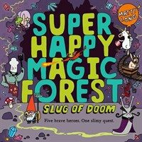 Super Happy Magic Forest :slug of doom 