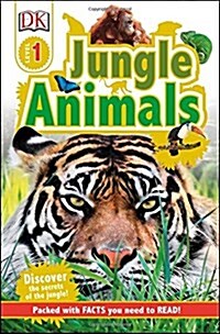 Jungle Animals : Discover the Secrets of the Jungle! (Hardcover)