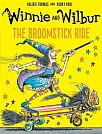 Winnie and Wilbur: The Broomstick Ride (Paperback)