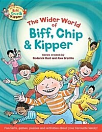 Oxford Reading Tree Read with Biff, Chip & Kipper: The Wider World of Biff, Chip and Kipper (Paperback)