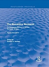 The Romantics Reviewed : Contemporary Reviews of British Romantic Writers. Part A: The Lake Poets - Volume II (Hardcover)