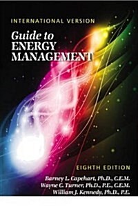 Guide to Energy Management, Eighth Edition - International Version (Hardcover, 8)