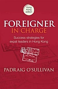 Foreigner in Charge: Hong Kong (Paperback, UK)