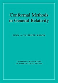 Conformal Methods in General Relativity (Hardcover)