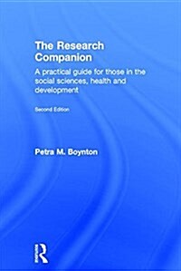 The Research Companion : A practical guide for those in the social sciences, health and development (Hardcover, 2 ed)