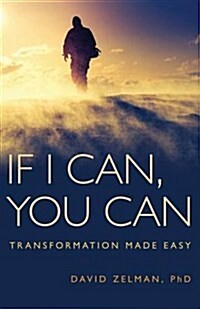 If I Can, You Can: Transformation Made Easy (Paperback)