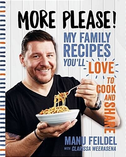More Please: My Family Recipes Youll Love to Cook and Share (Paperback)