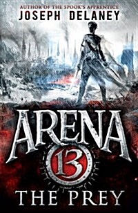 Arena 13: The Prey (Paperback)