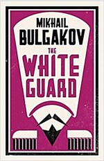 The White Guard: New Translation (Paperback)