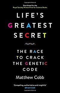 Lifes Greatest Secret : The Race to Crack the Genetic Code (Paperback)