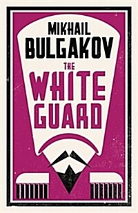 The White Guard: New Translation (Paperback)