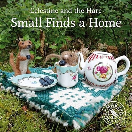 Celestine and the Hare: Small Finds a Home (Hardcover)