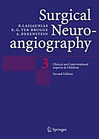 Surgical Neuroangiography: Vol. 3: Clinical and Interventional Aspects in Children (Paperback, 2, 2006)