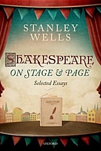 Shakespeare on Page and Stage : Selected Essays (Hardcover)