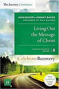 Living Out the Message of Christ: The Journey Continues, Participants Guide 8 (Paperback)