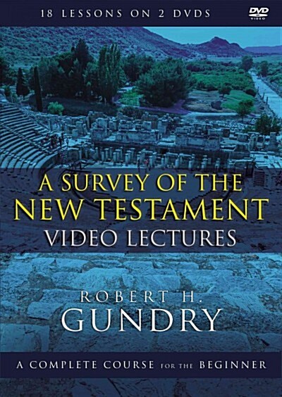 A Survey of the New Testament Video Lectures : A Complete Course for the Beginner (DVD video)