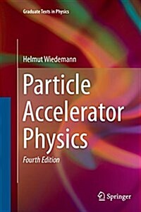 Particle Accelerator Physics (Paperback, 4, 2015)