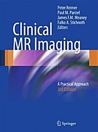 Clinical MR Imaging: A Practical Approach (Paperback, 3, 2010)