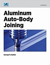 Aluminum Auto-Body Joining (Paperback)