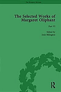 The Selected Works of Margaret Oliphant, Part VI Volume 24 : The Ladies Lindores (Hardcover)