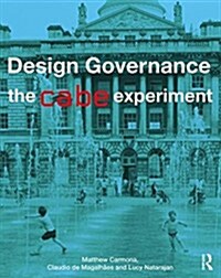 Design Governance : The CABE Experiment (Paperback)