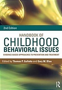 Handbook of Childhood Behavioral Issues : Evidence-Based Approaches to Prevention and Treatment (Paperback, 2 ed)