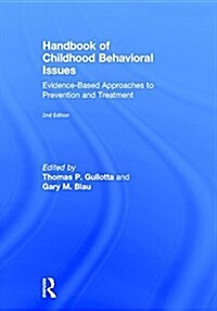 Handbook of Childhood Behavioral Issues : Evidence-Based Approaches to Prevention and Treatment (Hardcover, 2 ed)