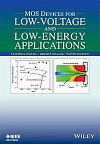 Mos Devices for Low-Voltage and Low-Energy Applications (Hardcover)