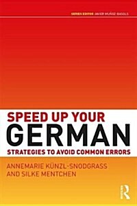 Speed Up Your German : Strategies to Avoid Common Errors (Paperback)