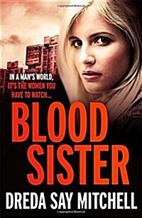 Blood Sister : Dark, gritty and unputdownable (Flesh and Blood Series Book One) (Paperback)