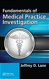 Fundamentals of Medical Practice Investigation (Hardcover)