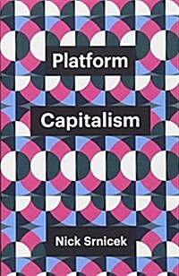 Platform Capitalism (Paperback)