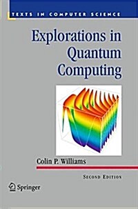 Explorations in Quantum Computing (Paperback, 2nd ed. 2011)