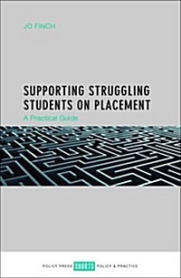 Supporting Struggling Students on Placement : A Practical Guide (Paperback)