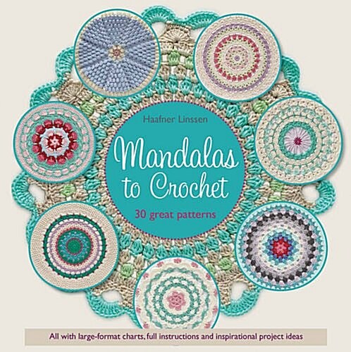 Mandalas to Crochet : 30 Great Patterns (Paperback)