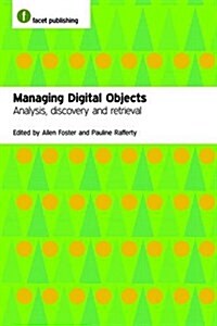 Managing Digital Cultural Objects : Analysis, Discovery and Retrieval (Hardcover)