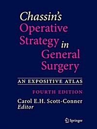 Chassins Operative Strategy in General Surgery: An Expositive Atlas (Paperback, 4, 2014)