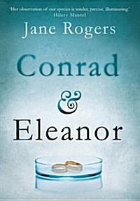 Conrad & Eleanor : a drama of one couple’s marriage, love and family, as they head towards crisis (Hardcover, Main)