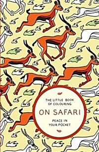 The Little Book of Colouring: On Safari (Paperback)