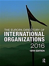 The Europa Directory of International Organizations 2016 (Hardcover, 18 Rev ed)