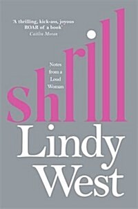 Shrill : Notes from a Loud Woman (Hardcover)