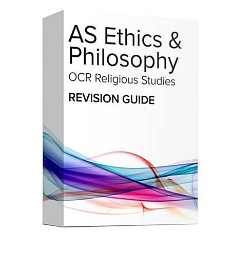 AS Ethics and Philosophy Revision Guide: OCR A Level Religious Studies (Multiple-item retail product, shrink wrapped)