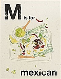 Alphabet Cooking: M is for Mexican (Hardcover)