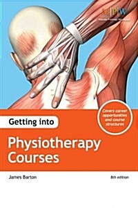 Getting into Physiotherapy Courses (Paperback, 8 Revised edition)