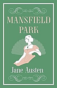 Mansfield Park : Annotated Edition (Alma Classics Evergreens) (Paperback)